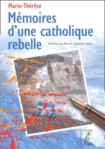  Marie-Thérèse - Memoires D'Une Catholique Rebelle.