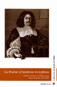 Marie-Thérèse Mourey - La Poésie d'Andreas Gryphius (1616-1664).