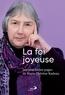 Marie-Thérèse Nadeau - La foie joyeuse - Les plus belles pages de Marie-Thérèse Nadeau.