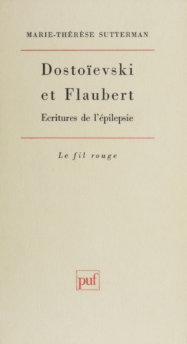 Dostoïevski et Flaubert. Écritures de l'épilepsie