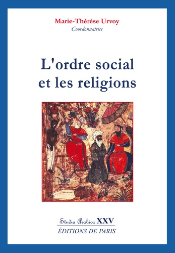 Marie-Thérèse Urvoy - L'ordre social et les religions.