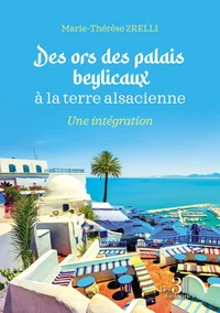 Des ors des palais beylicaux à la terre alsacienne