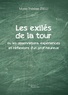 Marie-Thérèse Zrelli - Les exilés de la tour ou les observations, expériences et réflexions d'un prof heureux.