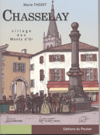 Marie Thozet - Chasselay - Tome 2, Village des Monts-d'Or XIX et XXe siècles.