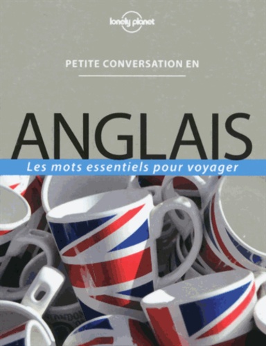 Marie Thureau - Petite conversation en anglais - Les mots essentiels pour voyager.
