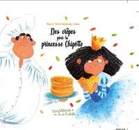 Des crêpes pour la princesse Chipotte