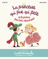 La princesse qui pue qui pète et le prince pas très charmant