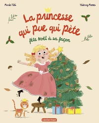 La princesse qui pue qui pète fête Noël à sa façon