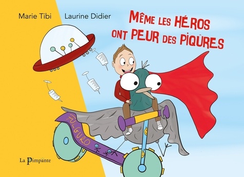 Marie Tibi et Laurine Didier - Même les héros ont peur des piqûres.