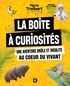 Marie Treibert - La boite à curiosités - Une aventure drôle et insolite au coeur du vivant.