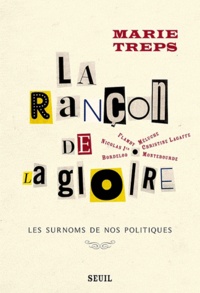 Marie Treps - La rançon de la gloire - Les surnoms des politiques.