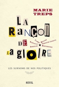 Marie Treps - La rançon de la gloire - Les surnoms des politiques.