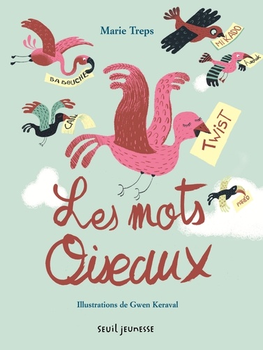 Marie Treps - Les mots oiseaux - Abécédaire des mots français venus d'ailleurs.