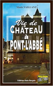 Vie de château à Pont-l'Abbé