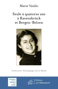 Seule à quatorze ans à Ravensbrück et Bergen-Belsen