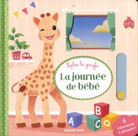 Marie Vanderbemden - La journée de bébé - Sophie la girafe.
