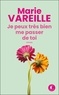 Marie Vareille - Je peux très bien me passer de toi.