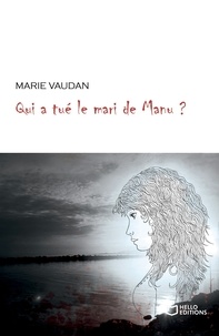 Marie Vaudan - Qui a tué le mari de Manu ?.
