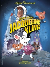 Marie Vaudescal - Agente spéciale Jacqueline Kling Tome 2 : Mission spatiale.