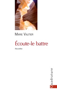 Marie Vautier - Ecoute-le battre.