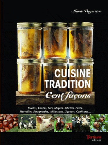 Cuisine tradition. Cent façons