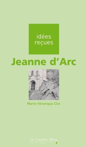 JEANNE D'ARC -PDF. idées reçues sur Jeanne d'Arc