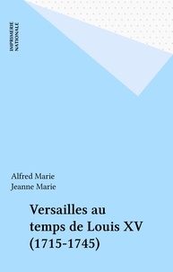  Marie - Versailles au temps de Louis XV - 1715-1745.
