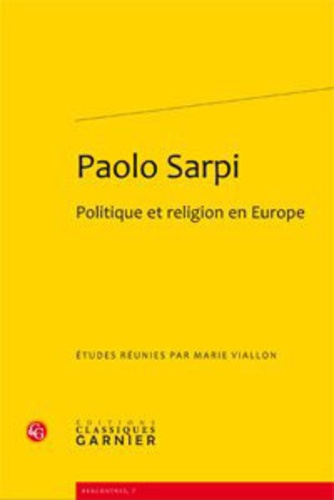 Paolo Sarpi. Politique et religion en Europe