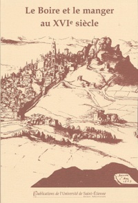 Le Boire et le manger au XVIe siècle - Actes du XIe colloque du Puy-en-Velay.pdf