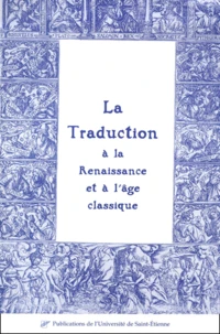 La Traduction A La Renaissance Et A L'Age Classique