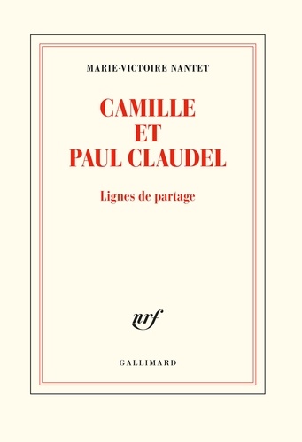 Camille et Paul Claudel. Lignes de partage