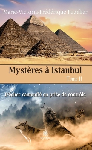 Mystères à Istanbul Tome 2 L’échec camouflé en prise de contrôle