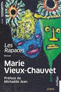 Marie Vieux-Chauvet - Les rapaces.