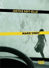 Marie Vindy - Justice soit-elle.