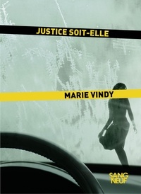 Marie Vindy - Justice soit-elle.