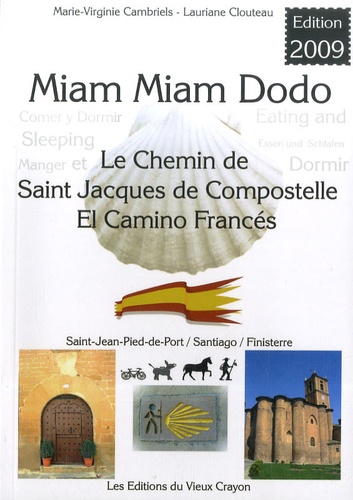 Miam Miam Dodo Le Chemin De Saint Jacques De Compostelle El Camino Francés - 