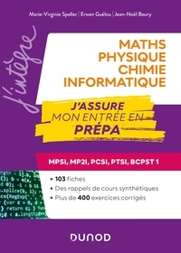 Marie-Virginie Speller et Erwan Guélou - Maths-Physique-Chimie-Informatique, J'assure mon entrée en prépa - MPSI-MP2I-PCSI-PTSI-BCPST 1.