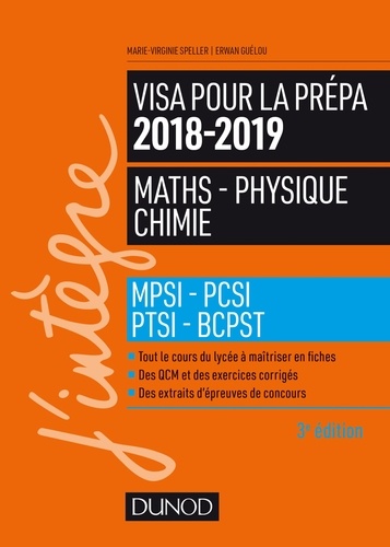 Marie-Virginie Speller et Erwan Guélou - Visa pour la prépa 2018-2019 - Maths-Physique-Chimie - MPSI-PCSI-PTSI-BCPST.
