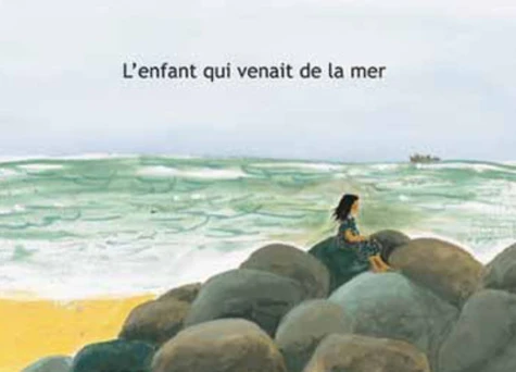 couverture de : L'enfant qui venait de la mer