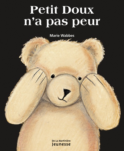 Marie Wabbes - Petit Doux n'a pas peur.