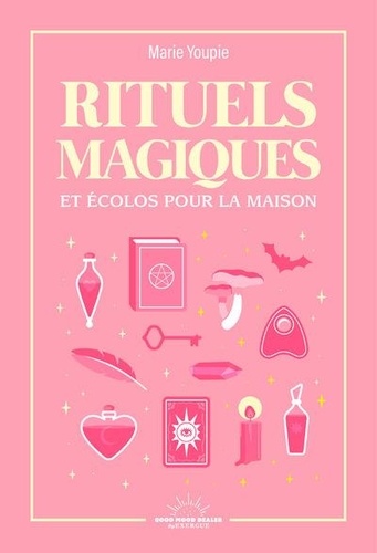Marie Youpie - Rituels magiques et écolo pour la maison.
