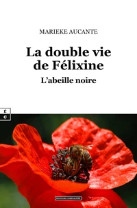 La double vie de felixine : l abeille noire