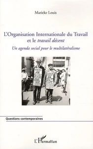 L'Organisation Internationale du Travail et le travail décent