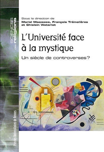L'Université face à la mystique. Un siècle de controverses ?