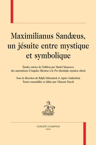 Mariel Mazzocco et Angelus Silesisus - Maximilianus Sandaeus, un jésuite entre mystique et symbolique.