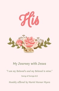  Mariel Myers - His - My Journey with Jesus.