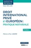 Mariel Revillard - Droit international privé et européen - Pratique notariale.