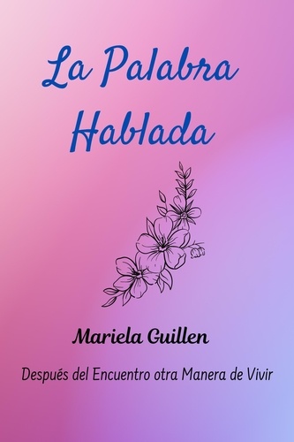  Mariela del Carmen Guillen - La Palabra Hablada.
