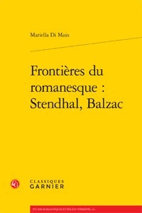 Mariella Di Maio - Frontières du romanesque : Stendhal, Balzac.