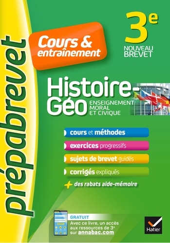 Marielle Chevallier et Christophe Clavel - Histoire-géographie EMC 3e - Prépabrevet Cours & entraînement - cours, méthodes et exercices progressifs.